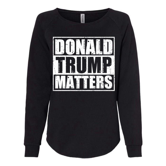 Distressed Straight Outta Donald Trump Matters Womens California Wash Sweatshirt