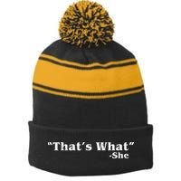 Distressed That's What - She Stripe Pom Pom Beanie