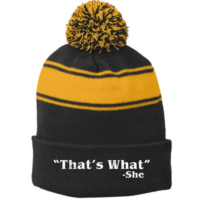 Distressed That's What - She Stripe Pom Pom Beanie