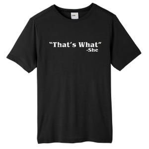 Distressed That's What - She Tall Fusion ChromaSoft Performance T-Shirt