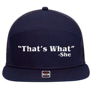 Distressed That's What - She 7 Panel Mesh Trucker Snapback Hat