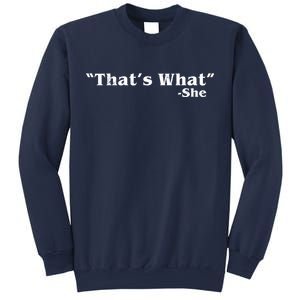 Distressed That's What - She Sweatshirt