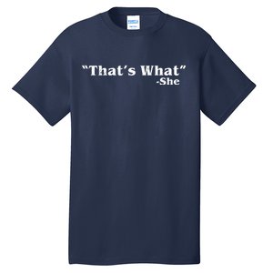 Distressed That's What - She Tall T-Shirt