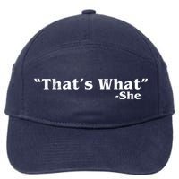 Distressed That's What - She 7-Panel Snapback Hat