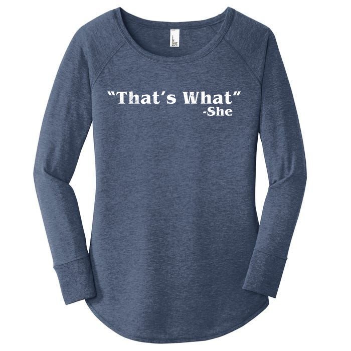 Distressed That's What - She Women's Perfect Tri Tunic Long Sleeve Shirt