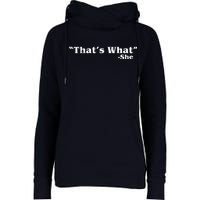 Distressed That's What - She Womens Funnel Neck Pullover Hood