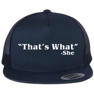 Distressed That's What - She Flat Bill Trucker Hat