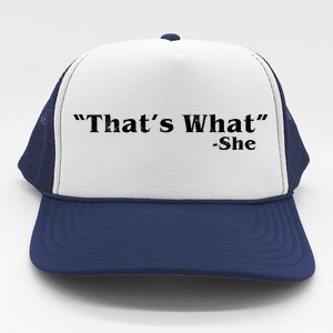 Distressed That's What - She Trucker Hat