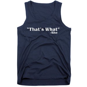 Distressed That's What - She Tank Top