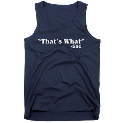 Distressed That's What - She Tank Top