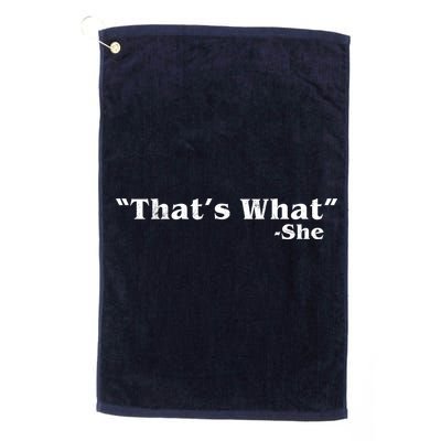 Distressed That's What - She Golf Towel