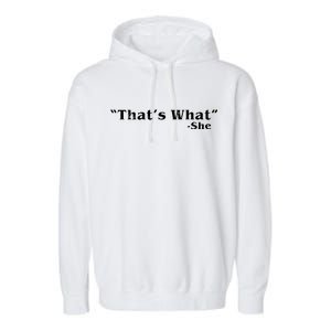 Distressed That's What - She Garment-Dyed Fleece Hoodie