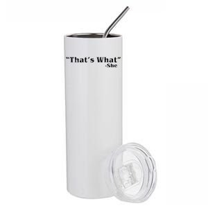 Distressed That's What - She Stainless Steel Tumbler