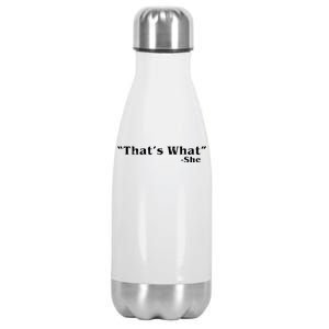 Distressed That's What - She Stainless Steel Insulated Water Bottle