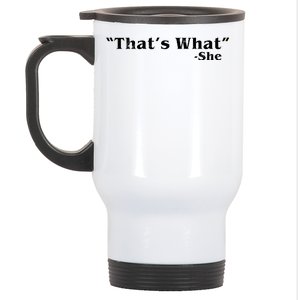 Distressed That's What - She Stainless Steel Travel Mug