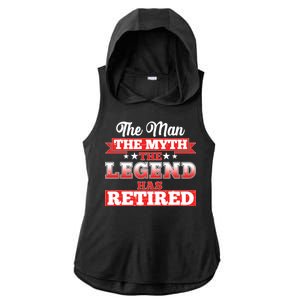 Distressed The Man The Myth The Legend Has Retired  Ladies PosiCharge Tri-Blend Wicking Draft Hoodie Tank