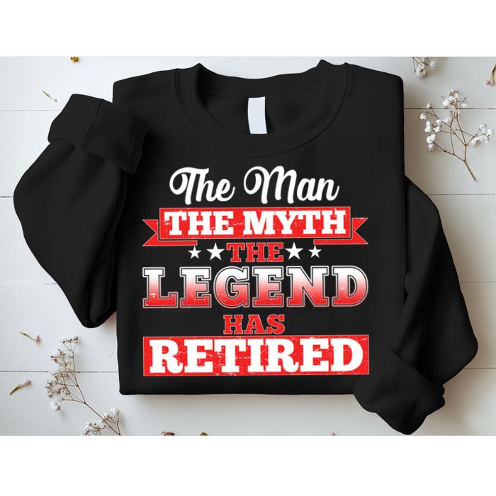 Distressed The Man The Myth The Legend Has Retired  Sweatshirt