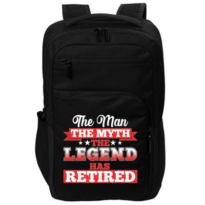 Distressed The Man The Myth The Legend Has Retired  Impact Tech Backpack