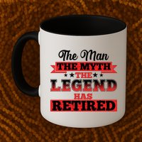 Distressed The Man The Myth The Legend Has Retired  Mug