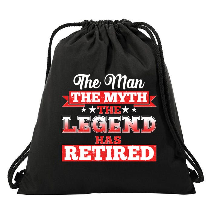 Distressed The Man The Myth The Legend Has Retired  Drawstring Bag