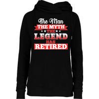 Distressed The Man The Myth The Legend Has Retired  Womens Funnel Neck Pullover Hood
