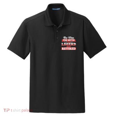 Distressed The Man The Myth The Legend Has Retired  Dry Zone Grid Polo