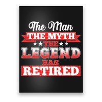 Distressed The Man The Myth The Legend Has Retired  Poster