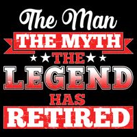 Distressed The Man The Myth The Legend Has Retired  Poster