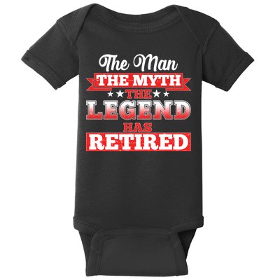 Distressed The Man The Myth The Legend Has Retired  Baby Bodysuit