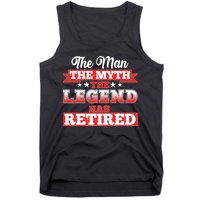 Distressed The Man The Myth The Legend Has Retired  Tank Top