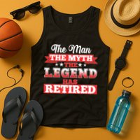 Distressed The Man The Myth The Legend Has Retired  Tank Top