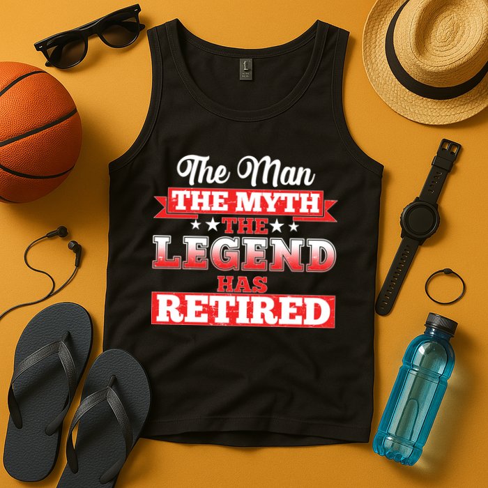 Distressed The Man The Myth The Legend Has Retired  Tank Top