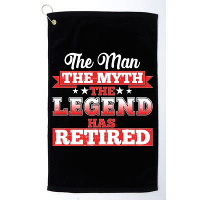Distressed The Man The Myth The Legend Has Retired  Golf Towel