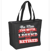 Distressed The Man The Myth The Legend Has Retired  Zip Tote Bag