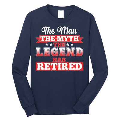 Distressed The Man The Myth The Legend Has Retired  Long Sleeve Shirt