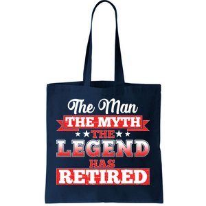 Distressed The Man The Myth The Legend Has Retired  Tote Bag