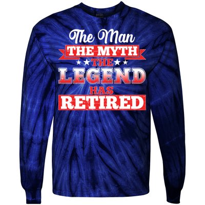 Distressed The Man The Myth The Legend Has Retired  Tie-Dye Long Sleeve Shirt