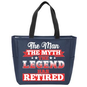 Distressed The Man The Myth The Legend Has Retired  Zip Tote Bag