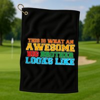Distressed This is What an Awesome Big Brother Looks Like Golf Towel