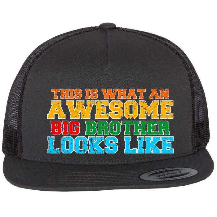Distressed This is What an Awesome Big Brother Looks Like Flatbill Hat