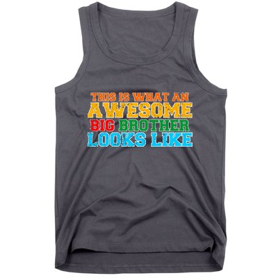 Distressed This is What an Awesome Big Brother Looks Like Tank Top
