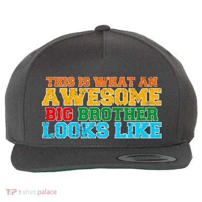 Distressed This is What an Awesome Big Brother Looks Like Wool Snapback Cap