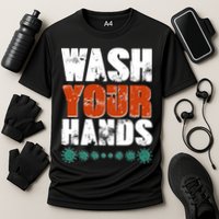 Distressed Wash Your Hands Funny Cooling Performance Crew T-Shirt