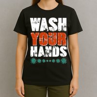 Distressed Wash Your Hands Funny T-Shirt