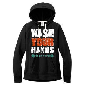 Distressed Wash Your Hands Funny Women's Fleece Hoodie