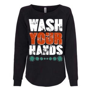 Distressed Wash Your Hands Funny Womens California Wash Sweatshirt