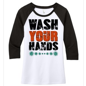 Distressed Wash Your Hands Funny Women's Tri-Blend 3/4-Sleeve Raglan Shirt