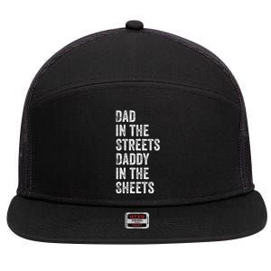 Dad In The Streets Daddy In The Sheets Presents For Dad 7 Panel Mesh Trucker Snapback Hat