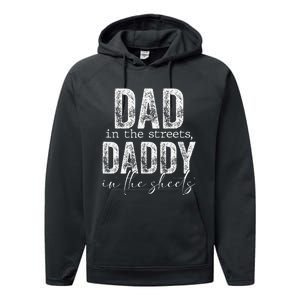 Dad In The Streets Daddy In The Sheets Presents For Dad Performance Fleece Hoodie