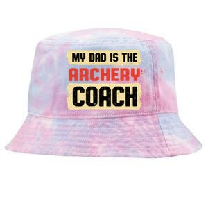 Dad Is The Archery Coach Fathers Day Archer Parents Cute Gift Tie-Dyed Bucket Hat